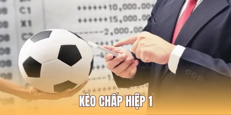 kèo chấp hiệp 1