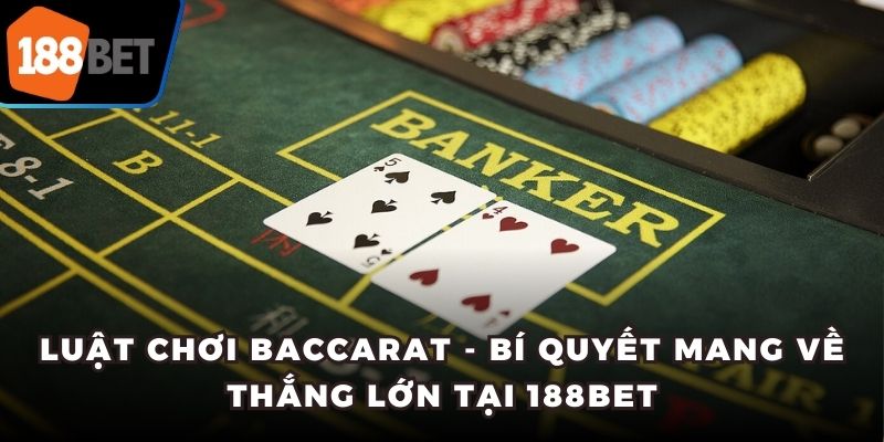luật chơi baccarat